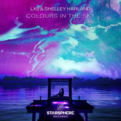 LX5 & Shelley Harland - Colours In The Sky (Radio Edit)