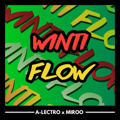 A-Lectro x Miroo - Winti Flow  *FREE DOWNLOAD*