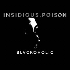 INSIDIOUS.POISON