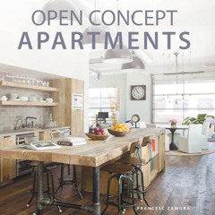 ACCESS KINDLE 📪 Open Concept Apartments by  Francesc Zamora PDF EBOOK EPUB KINDLE
