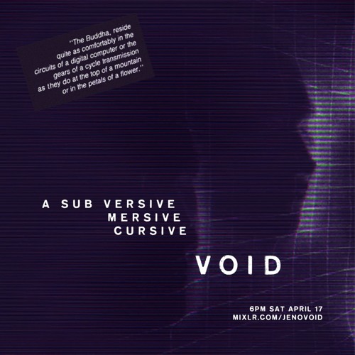Jeno in a Sub Versive Void - April 2021