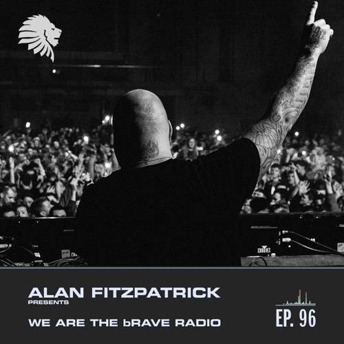 We Are The Brave Radio 096 (Guest Mix by Ilario Alicante)