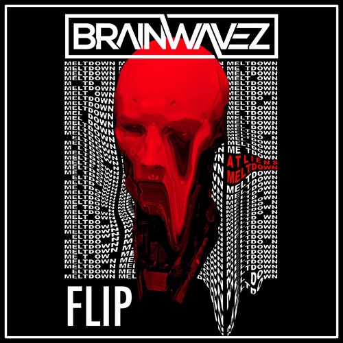 ATLiens - Meltdown (BRAINWAVEZ Flip) [Supported by ATLiens]