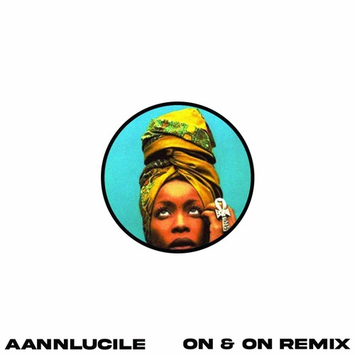 on & on - AANNLUCILE remix
