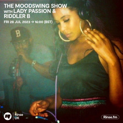 The MoodSwing Show with Lady Passion & Riddler B - 28 July 2023
