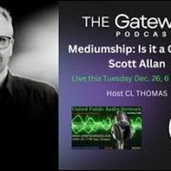 The Gateway Podcast - Scott Allan - Mediumship