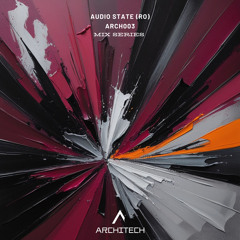Architech Records Mix Series 003 / Audio State