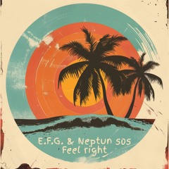 E.F.G. & Neptun 505 - Feel Right (Extended Mix)