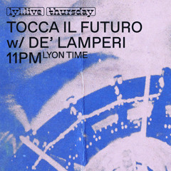 Tocca il Futuro w/ De' Lamperi - LYL Radio - 25th Sep 2025