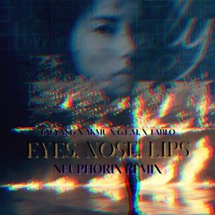 Taeyang X AKMU X G.E.M. X TABLO - Eyes Nose Lips (Neuphorix Remix)