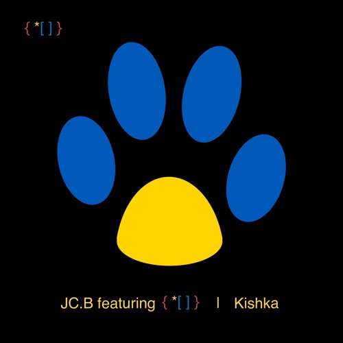 Artwork for Kishka by JC.B featuring { *[] }