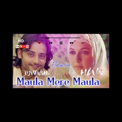 Maula_Mere_Maula_(HAVS_X_DJVANSH)
