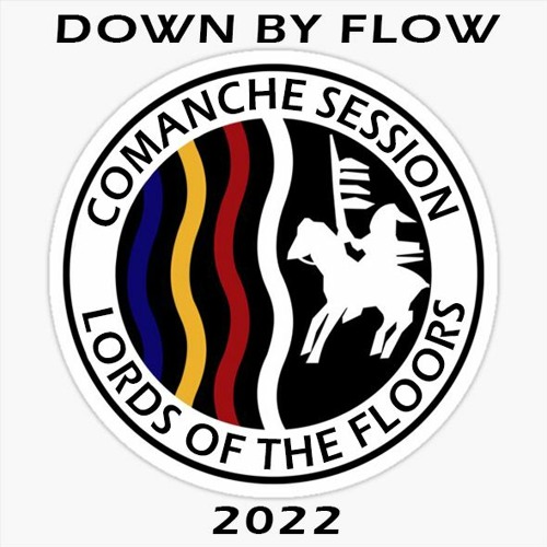 Comanche - Down By Flow (DBF) (2022) PROMO MIX