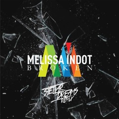 Melissa Indot - Broken (Stellar Dreams Remix)