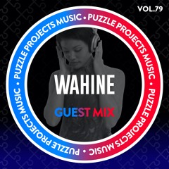 Wahine - PuzzleProjectsMusic Guest Mix Vol.79