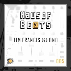 Haus of Be@ts - Tim Francis b2b ONO - Twitch Livestream [08.15.2020]