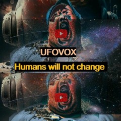 02- Humans Will Not Change
