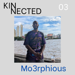 Kinnected 003 | Mo3rphious