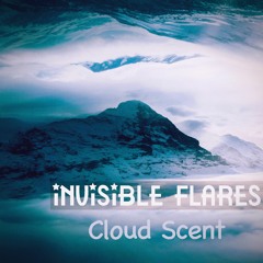Invisible Flares - Cloud Scent