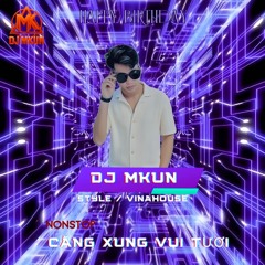 NONSTOP VIET MIX 2025 - CHUC MUNG SINH NHAT - MKUN REMIX