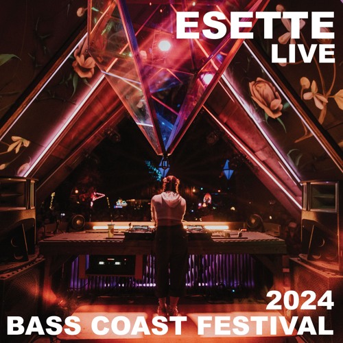 Esette Live at Bass Coast Festival 2024
