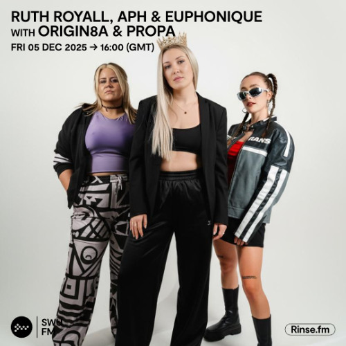Ruth Royall, APH & Euphonique with Origin8a & Propa - 05 December 2025