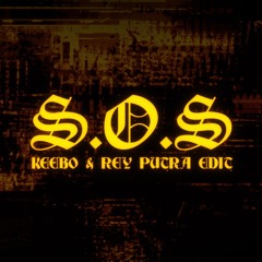 SOS (KEEBO, REY PUTRA EDIT)