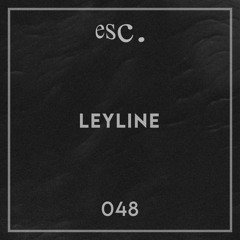 esc. 048 | Leyline