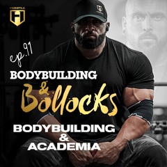BODYBUILDING & ACADEMIA | Fouad Abiad, James Hollingshead, Guy Cisternino and Jamie Bigg | BB&B #91