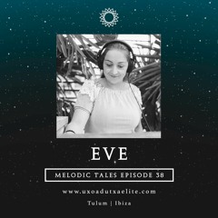 MELODIC TALES - Episode 38 by EVE