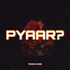 Pyaar? - Blakc lad x Praxa