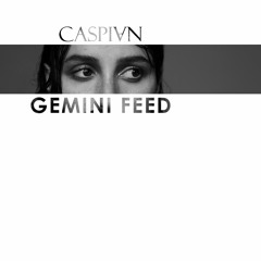 BANKS - Gemini Feed (CASPIVN D&B Bootleg)[FREE DOWNLOAD]