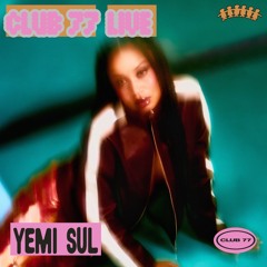 Club 77 Live: Yemi Sul