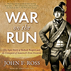 FREE PDF ☑️ War on the Run: The Epic Story of Robert Rogers and the Conquest of Ameri
