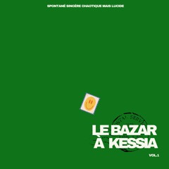 AH! C'est Chiant - Le Bazar à Kessia