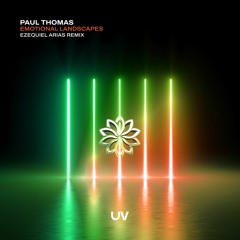 Paul Thomas - Emotional Landscapes (Ezequiel Arias Remix) [UV]