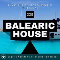 Balearic House Template for Logic Pro X