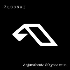 ZEDDSKI Presents Anjunabeats 20 Year Mix