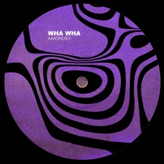 Wha Wha (Original Mix) [Tech House]