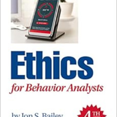 [Free] KINDLE 📃 Ethics for Behavior Analysts by Jon S. Bailey,Mary R. Burch [PDF EBO