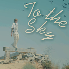 To the Sky
