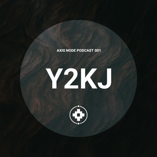 Axis Node Podcast 001  ~ Y2KJ