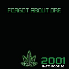 Forgot About Dre (HATTS Bootleg) [FREE DOWNLOAD]