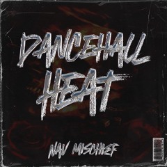 Nav Mischief - Dancehall Heat