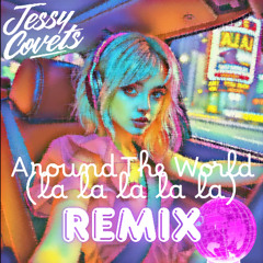 A Touch Of Class- Around The World LA LA LA LA LA (Jessy Covets Remix)