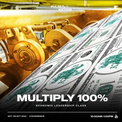 Economic Leadership Class - Multiply 100% | 8th October 2022