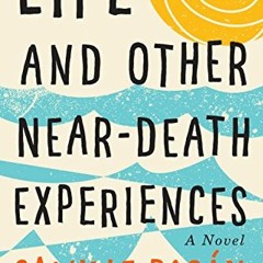 [Get] PDF 📌 Life and Other Near-Death Experiences by  Camille Pagán EPUB KINDLE PDF