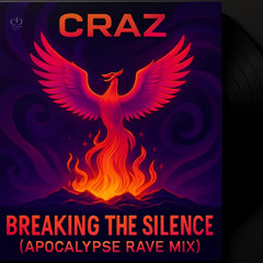 Breaking the Silence – (Apocalypse Rave Mix)