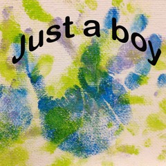 Just a boy (ft. Jeff Roberts and Andrew Borderick)
