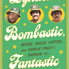 [Download] KINDLE 📘 Dynastic, Bombastic, Fantastic: Reggie, Rollie, Catfish, and Cha
